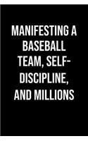 Manifesting A Baseball Team Self Discipline And Millions
