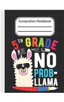 5th Grade No Prob Llama - Composition Notebook