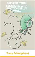 Explore Your Emotions with Emotion Belly Yoga