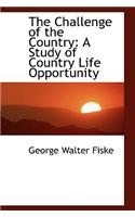 The Challenge of the Country: A Study of Country Life Opportunity