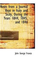 Notes from a Journal Kept in Italy and Sicily, During the Years 1844, 1845, and 1846