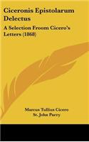 Ciceronis Epistolarum Delectus