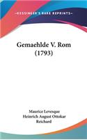 Gemaehlde V. ROM (1793)