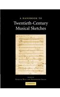 Handbook to Twentieth-Century Musical Sketches