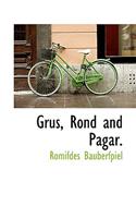 Grus, Rond and Pagar.