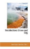 Recollections Grave and Gay