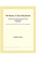 The Doctor; A Tale of the Rockies (Webster's Chinese Simplified Thesaurus Edition)