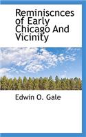 Reminiscnces of Early Chicago and Vicinity