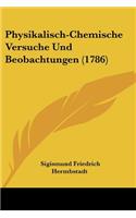 Physikalisch-Chemische Versuche Und Beobachtungen (1786)