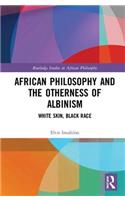 African Philosophy and the Otherness of Albinism