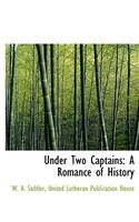 Under Two Captains: (English)