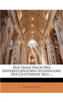 Zur Frage Nach Der Unterrichtlichen Behandlung Der Gleichnisse Jesu ...