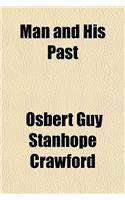Man and His Past