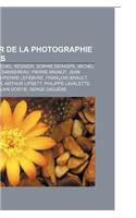 Directeur de La Photographie Quebecois: Claude Jutra, Michel Regnier, Sophie Deraspe, Michel Brault, Fernand Dansereau, Pierre Mignot(French)