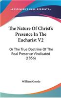 The Nature of Christ's Presence in the Eucharist V2
