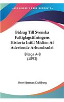 Bidrag Till Svenska Fattiglagstifningens Historia Intill Midten Af Adertonde Arhundradet