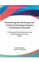 Bestimmung Des Brechungs Und Farbenzerstreuungsvermogens Verschiedener Glasarten