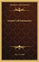Ancient Craft Freemasonry