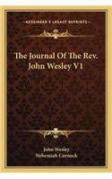 The Journal Of The Rev. John Wesley V1