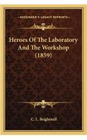 Heroes of the Laboratory and the Workshop (1859)