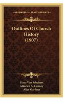 Outlines Of Church History (1907)
