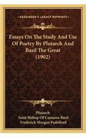 Essays on the Study and Use of Poetry by Plutarch and Basil the Great (1902)