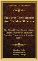 Thackeray The Humorist And The Man Of Letters