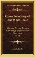 Echoes From Hospital And White House