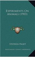 Experiments on Animals (1903)