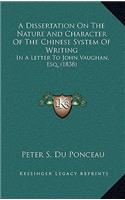 A Dissertation on the Nature and Character of the Chinese System of Writing: In a Letter to John Vaughan, Esq. (1838)