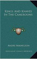 Kings And Knaves In The Cameroons