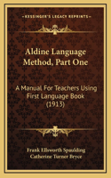 Aldine Language Method, Part One