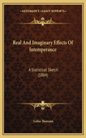 Real And Imaginary Effects Of Intemperance