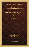 Bismarckbriefe, 1836-1872 (1897)