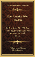 How America Won Freedom
