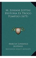 M. Juniani Justini Historia Ex Trogo Pompeio (1671)