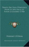 Traite Des Feux D'Artifice Pour Le Spectacle Et Pour La Guerre (1750)
