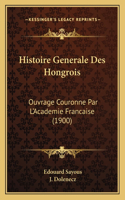 Histoire Generale Des Hongrois