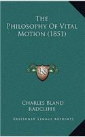 Philosophy Of Vital Motion (1851)