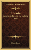 El Derecho Consuetudinario De Galicia (1903)