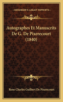 Autographes Et Manuscrits De G. De Pixerecourt (1840)
