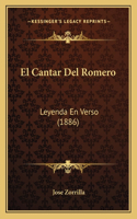 El Cantar Del Romero: Leyenda En Verso (1886)(Spanish)