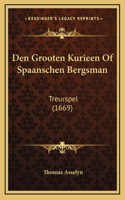 Den Grooten Kurieen Of Spaanschen Bergsman