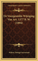 De Voorgestelde Wijziging Van Art. 1377 B. W. (1894)
