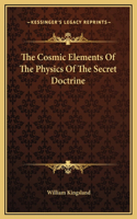 The Cosmic Elements Of The Physics Of The Secret Doctrine