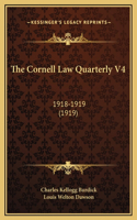 The Cornell Law Quarterly V4