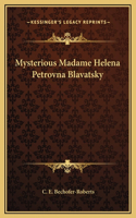 Mysterious Madame Helena Petrovna Blavatsky
