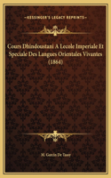 Cours Dhindoustani A Lecole Imperiale Et Speciale Des Langues Orientales Vivantes (1864)