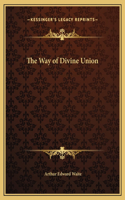 The Way of Divine Union: (English)