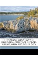 Historical Sketch of the Geological Survey of Georgia, Bibliography and Other Data